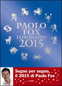 L'oroscopo 2015 - Paolo Fox - copertina