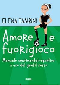 Amore e fuorigioco - Elena Tambini - copertina