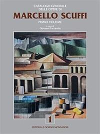 Marcello Scuffi. Ediz. illustrata. Vol. 1 - Giovanni Faccenda - copertina