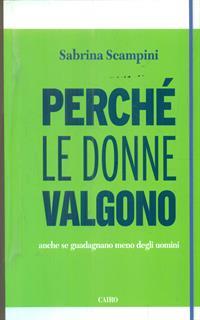 Perché le donne valgono anche se guadagnano meno degli uomini