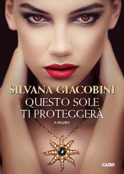 Questo sole ti proteggerà - Silvana Giacobini - ebook