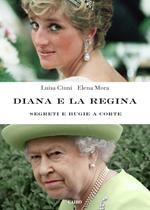 Diana e la regina. Segreti e bugie a corte