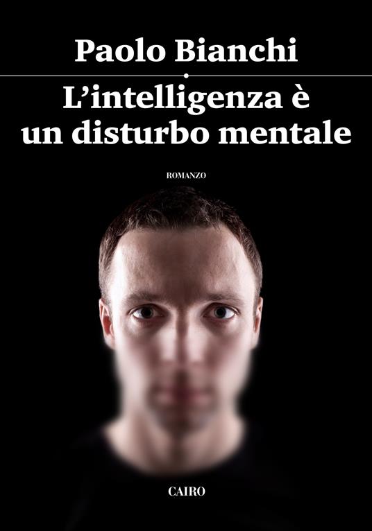 L' intelligenza è un disturbo mentale - Paolo Bianchi - ebook