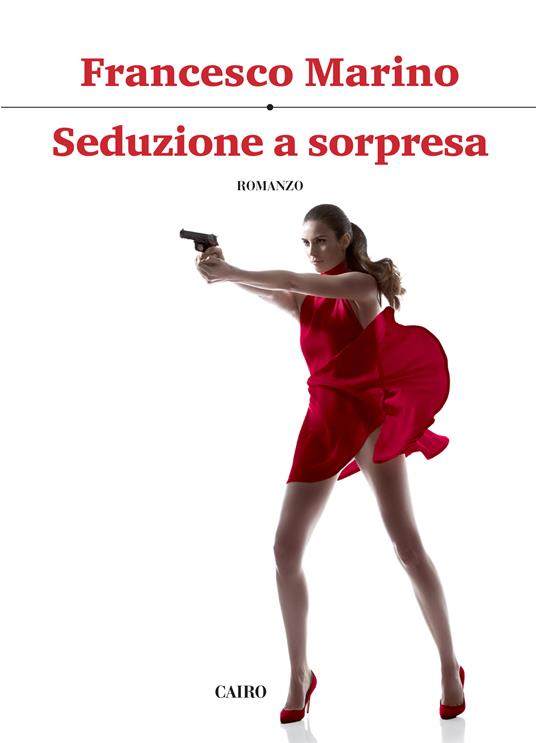 Seduzione a sorpresa - Francesco Marino - ebook
