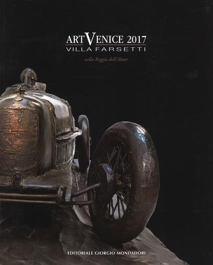 ArtVenice 2017. Villa Farsetti nella reggia dell'Abate. Catalogo della mostra (Santa Maria di Sala, 1-15 luglio 2017). Ediz. a colori - copertina