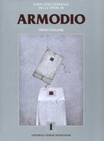 Armodio. Catalogo generale delle opere. Ediz. a colori. Vol. 1