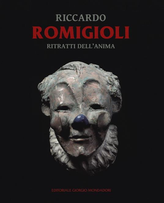 Riccardo Romigioli. Ritratti dell'anima. Catalogo della mostra (Milano dal 2 maggio-15 giugno 2019). Ediz. a colori - copertina
