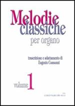 Melodie classiche per organo vol.1. Vol. 1