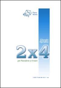 Due per quattro. Per pianoforte a quattro mani - Giorgio Spriano - copertina