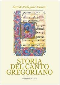 Storia del canto gregoriano - Pellegrino Alfredo Ernetti - copertina