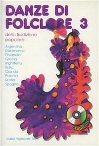 Danze di folklore. Con CD Audio. Vol. 3 - copertina