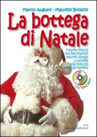 La bottega di Natale. Per la Scuola elementare - Marco Augusti,Maurizio Brioschi - copertina