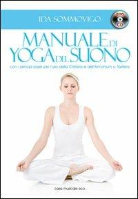 Manuale di yoga del suono. Con CD Audio - Ida Sommovigo - copertina
