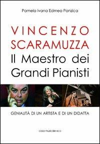 Vincenzo Scaramuzza. Il maestro dei grandi pianisti - Pamela I. Panzica - copertina