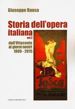 Storia dell'opera italiana. Vol. 2: Dall'Ottocento ai giorni nostri 1800-2015