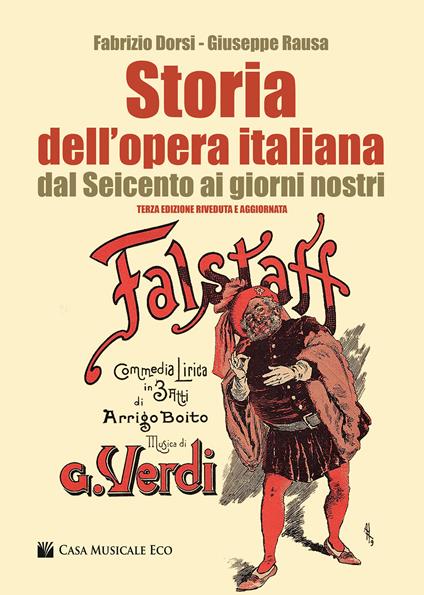 Storia dell'opera italiana dal Seicento ai giorni nostri - Fabrizio Dorsi,Giuseppe Rausa - copertina