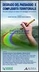Degrado del paesaggio e complessità territoriale. Atti del Convegno internazionale di studi (Rimini, 26-27 novembre 2004) - copertina