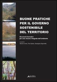Buone pratiche per il governo sostenibile del territorio. Strumenti formativi per una visione integrata dell'ambiente - copertina