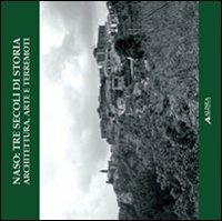 Naso. Tre secoli di storia: architettura, arti e territorio - copertina