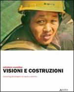 Visioni e costruzioni. Marketing del progetto da Assisi a Pechino. Ediz. illustrata