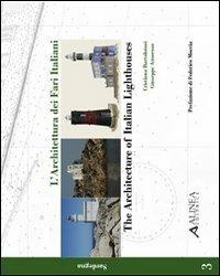 L' architettura dei fari italiani-Architecture of italian lightohouses. Ediz. illustrata. Vol. 3: Sardegna-Sardinia. - Cristiana Bartolomei,Giuseppe Amoruso - copertina