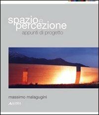 Spazio e percezione. Appunti di progetto - Massimo Malagugini - copertina