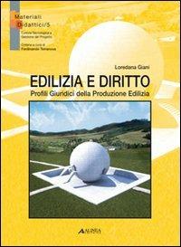 Edilizia e diritto. Profili giuridici della produzione edilizia - Loredana Giani - copertina