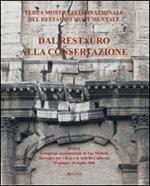 Dal restauro alla conservazione. Terza mostra internazionale del restauro monumentale (Roma, 18 giugno-26 luglio 2008). Ediz. italiana e inglese. Vol. 1