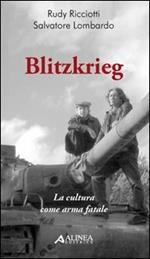 Blitzkrieg. La cultura come arma letale