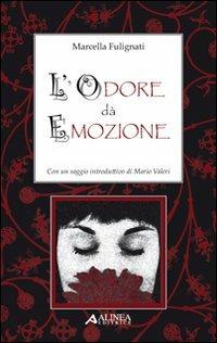L' odore dà emozione - Marcella Fulignati - copertina