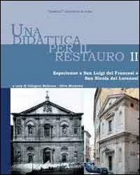 Una didattica per il restauro. Ediz. italiana e francese. Vol. 2: Esperienze a San Luigi dei Francesi e San Nicola dei Lorenesi - copertina
