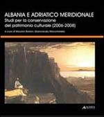 Albania e Adriatico meridionale. Studi per la conservazione del patrimonio culturale (2006-2008)