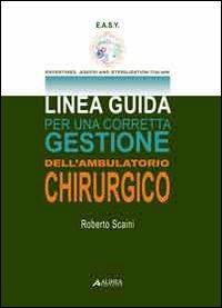 Linea guida per una corretta gestione dell'ambulatorio - Roberto Scaini - copertina