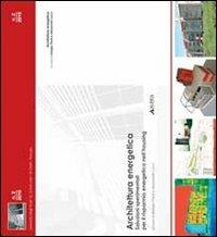 Architettura energetica. Soluzioni sperimentali per il risparmio energetico nell'housing - copertina
