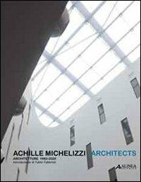 Achille Michelizzi. Architects - copertina