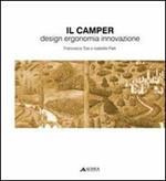 Camper. Design, ergonomia, innovazione. Ediz. illustrata