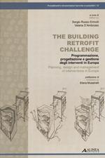The building retrofit challenge. Programmazione, progettazione e gestione degli interventi in Europa