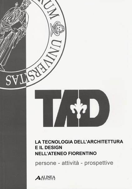 La tecnologia dell'architettura e il design nell'Ateneo fiorentino - copertina