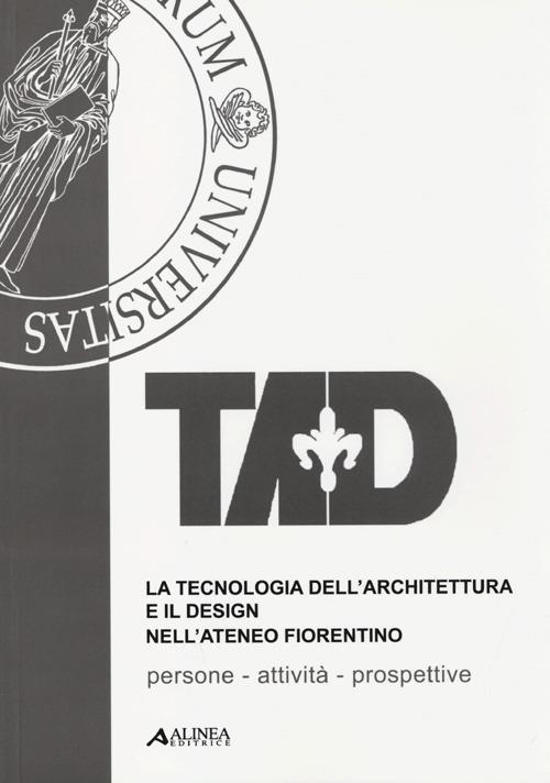 La tecnologia dell'architettura e il design nell'Ateneo fiorentino - copertina