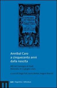 Annibal Caro a cinquecento anni dalla nascita. Con CD Audio - copertina