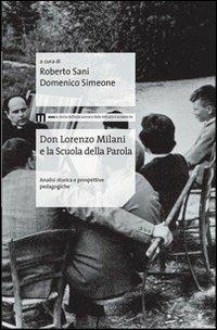 Don Lorenzo Milani e la scuola della parola. Analisi storica e prospettive pedagogiche - Roberto Sani,Domenico Simeone - copertina