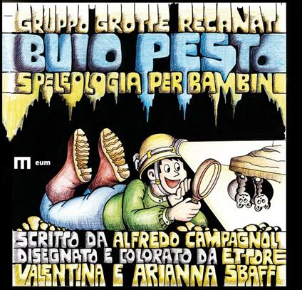 Buio pesto. Speleologia per bambini. Con DVD - Alfredo Campagnoli - copertina