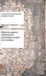 Missioni, saperi e adattamento tra Europa e imperi non cristiani
