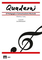 Quaderni di pedagogia e comunicazione musicale (2015). Vol. 2