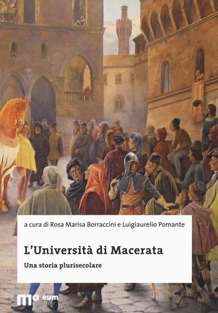 L'Università di Macerata. Una storia plurisecolare. Ediz. a colori - copertina