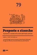 Proposte e ricerche. Economia e società nella storia dell'Italia centrale (2017). Vol. 79: Estate/autunno.