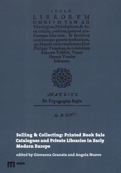 Selling & collecting: printed book sale catalogues and private libraries in Early Modern Europe - copertina