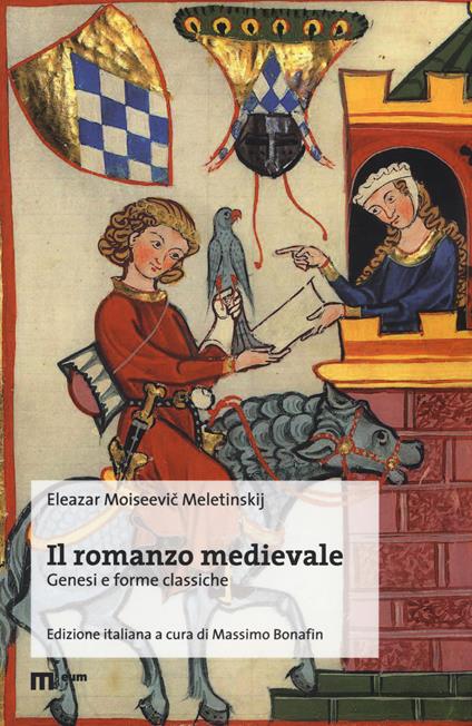 Il romanzo medievale. Genesi e forme classiche - Eleazar Moiseevic Meletinskij - copertina