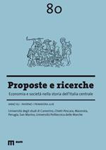 Proposte e ricerche. Economia e società nella storia dell'Italia centrale (2018). Vol. 80: Inverno/primavera.