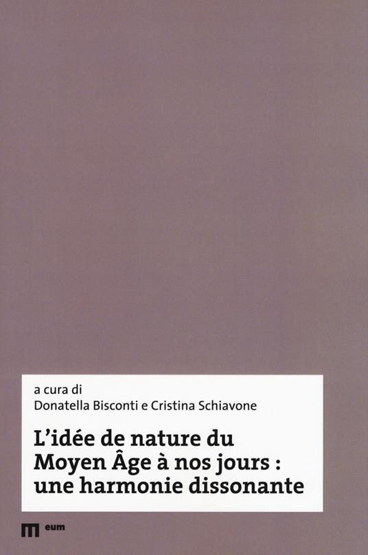 L'idée de nature du Moyen Âge à nos jours: une harmonie dissonante - copertina